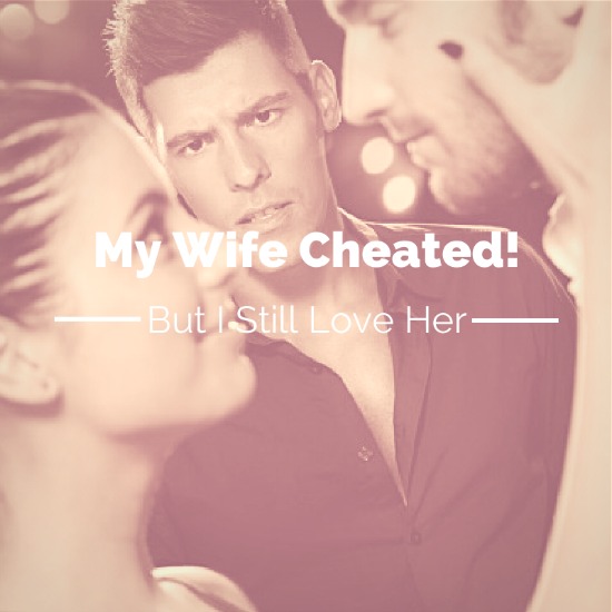 What to do after wife cheats