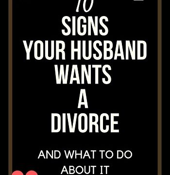 signs your husband wants to loeave you divorce signs