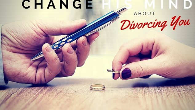 change spouse mind about divorce