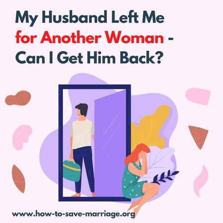 husband left me for another woman advice