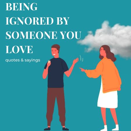 The 14 Best Being Ignored Quotes, Sayings & Images