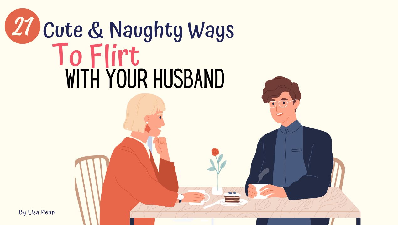 cute naughty ways to flirt withyour husband