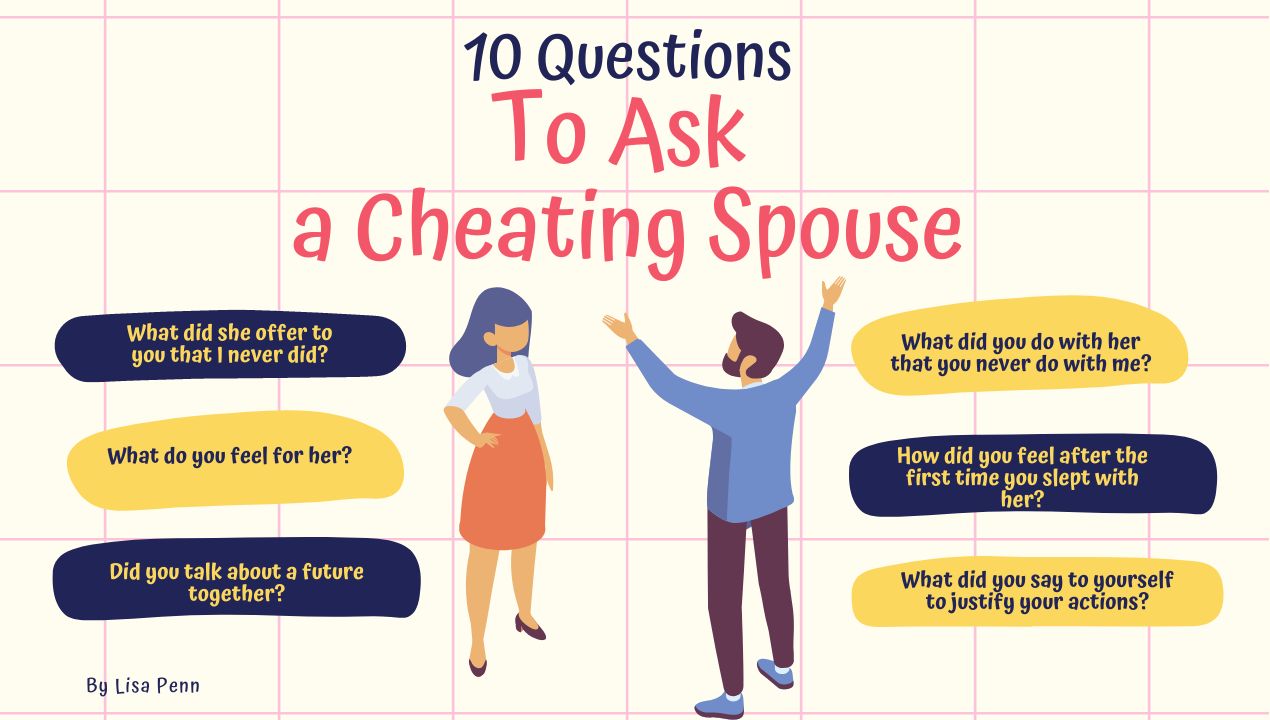 The 10 Most Important Questions To Ask A Cheating Husband